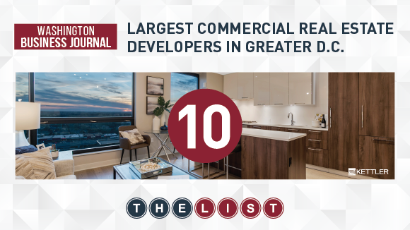 KETTLER Ranks on the Washington Business Journal Largest Commercial Real Estate Developers List for 5th Year in a Row